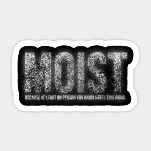 moist - dust type Sticker